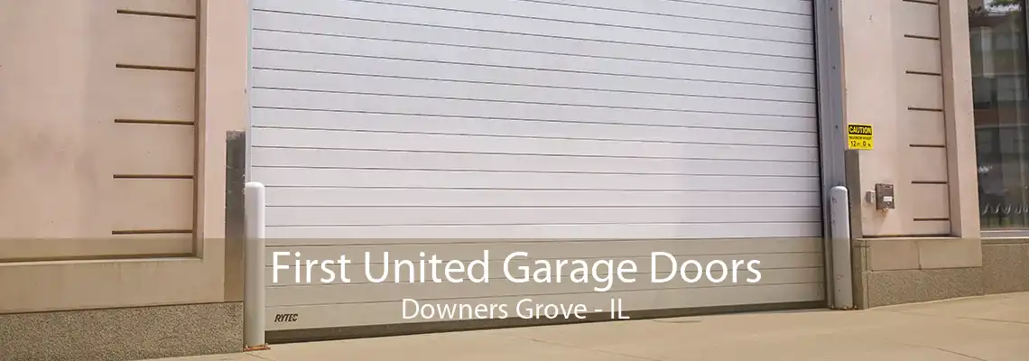 First United Garage Doors Downers Grove - IL