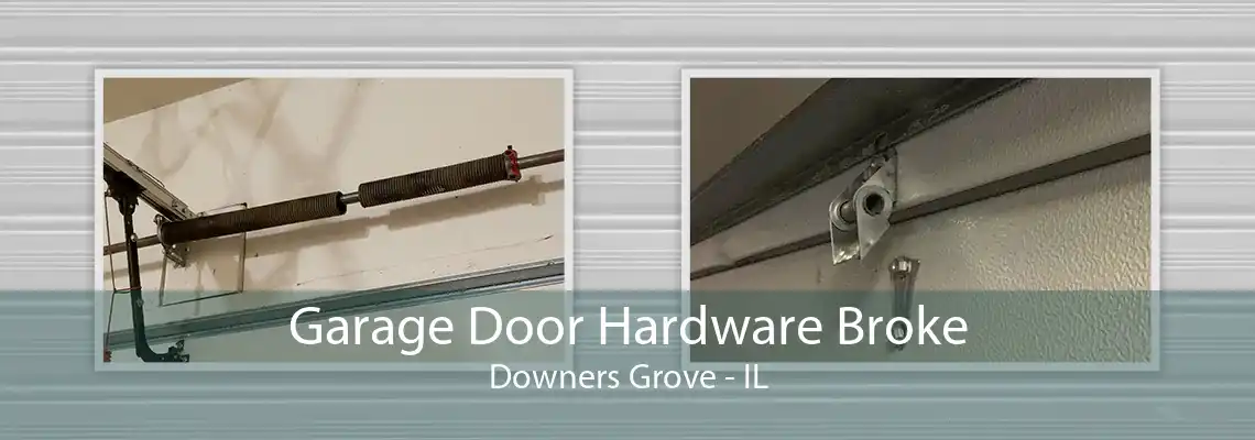 Garage Door Hardware Broke Downers Grove - IL