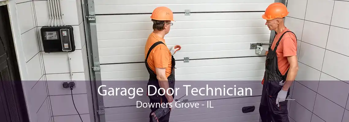 Garage Door Technician Downers Grove - IL