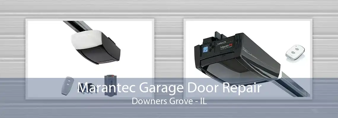 Marantec Garage Door Repair Downers Grove - IL