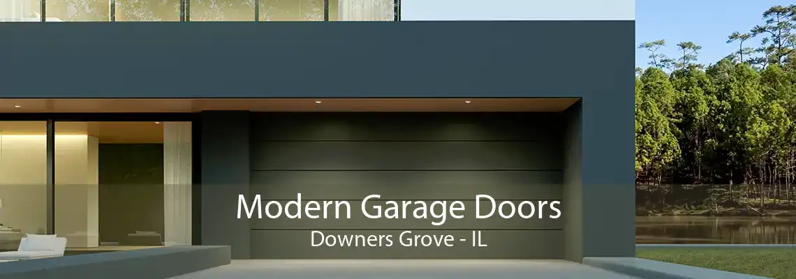 Modern Garage Doors Downers Grove - IL