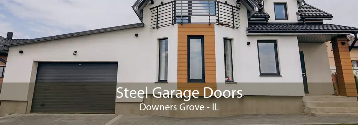 Steel Garage Doors Downers Grove - IL