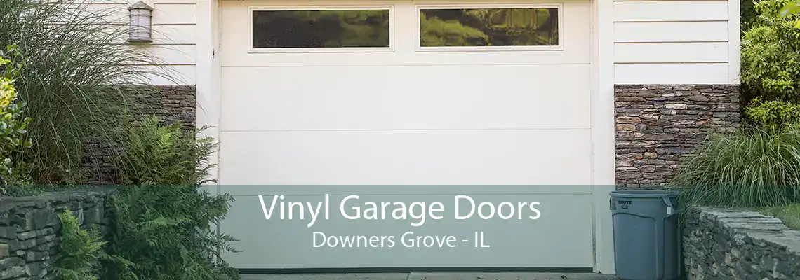 Vinyl Garage Doors Downers Grove - IL